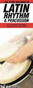 The Stick Bag Book of Latin Rhythm and Percussion
