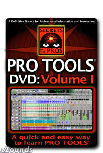 Secrets of the Pros Pro Tools Volume 1 Video
