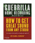 Hal Leonard Guerrilla Home Recording Book